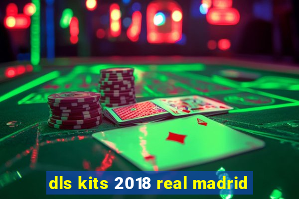 dls kits 2018 real madrid